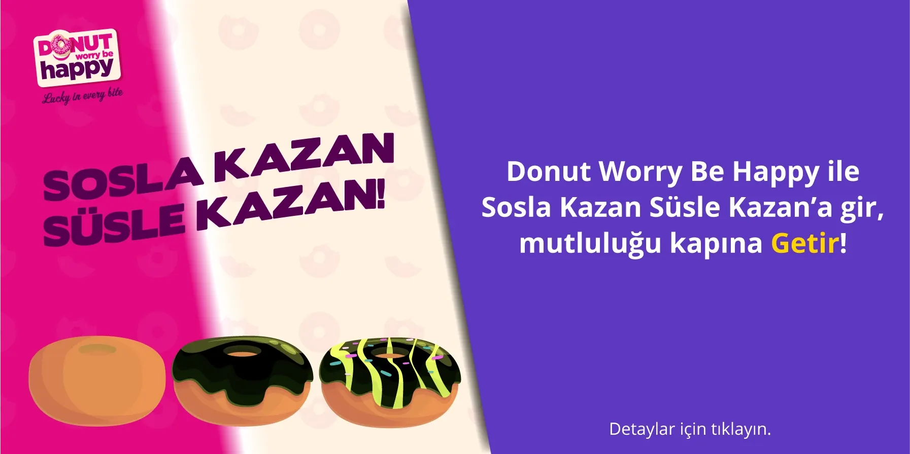 Sosla Kazan, Süsle Kazan: Kampanya banner’ı